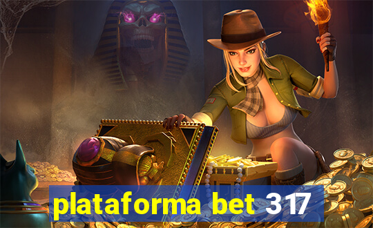 plataforma bet 317